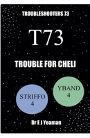 Trouble for Cheli (Troubleshooters) B0HD2X5KJ8 Book Cover