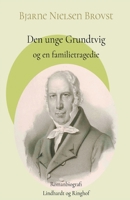 Den unge Grundtvig og en familietragedie 8711888202 Book Cover