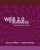 Web 2.0 for Business: Learning the New Tools 0470436182 Book Cover