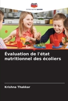 Évaluation de l'état nutritionnel des écoliers 6209040675 Book Cover