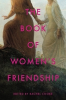 The Book of Women's Friendship 1324111135 Book Cover