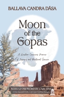 Moon of the Gopas: A Krishna Conscious Memoir of Inquiry and Devotional Service B0FQDH22RD Book Cover