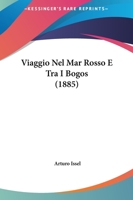 Viaggio Nel Mar Rosso E Tra I Bogos (1885) 1241337764 Book Cover