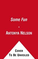 Some Fun: Stories and a Novella 0743218744 Book Cover