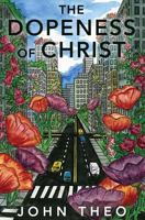 The Dopeness of Christ 1717172431 Book Cover