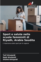 Sport e salute nelle scuole femminili di Riyadh, Arabia Saudita 6207249488 Book Cover