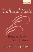 Cultural Pasts: Essays in Early Indian History 0195640500 Book Cover