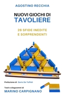 Nuovi Giochi di Tavoliere: 26 sfide inedite e sorprendenti (Italian Edition) B0GQGN35ZV Book Cover