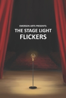 The Stage Light Flickers 1989506461 Book Cover