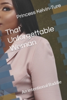 That Unforgettable Woman: An intentional Baddie B0CWTZ2S3R Book Cover