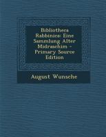 Bibliotheca Rabbinica: Eine Sammlung Alter Midraschim B0BPRHP8FR Book Cover