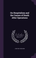 On Hospitalism and the Causes of Death After Operations 3337162061 Book Cover