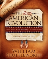 The 2nd American Revolution: Honoring The Sacrifices Of Our Founders 0982379323 Book Cover