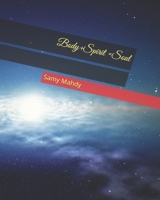 Body+Spirit =Soul 1718123353 Book Cover