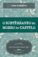 O Subterrâneo do Morro do Castelo 1512336602 Book Cover