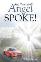 And Then the Angel Spoke! B0FXHX75SK Book Cover