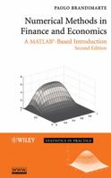 Numerical Methods in Finance and Economics: A MATLAB-Based Introduction (Statistics in Practice) B0095H5WFC Book Cover