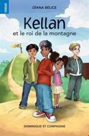 Kellan et le roi de la montagne 2897859768 Book Cover