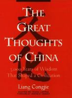 The Great Thoughts of China: 3,000 Years of Wisdom That Shaped a Civilization 0471027510 Book Cover