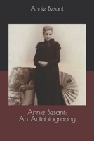 Annie Besant: An Autobiography 1542666562 Book Cover