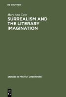 Surrealism and the Literary Imagination: A Study of Breton and Bachelard 3111188922 Book Cover