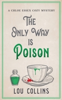 The Only Way is Poison (Chloe Essex Cozy Mysteries) B0HFYNQXFJ Book Cover