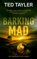 Barking Mad: A Cold Case Murder Mystery Series (The Freeman Files) 1036704920 Book Cover