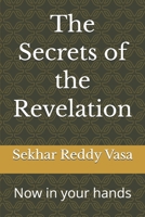 The Secrets of the Revelation: Now in your hands 1944890351 Book Cover