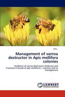 Management of varroa destructor in Apis mellifera colonies 3847326708 Book Cover
