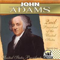 John Adams (The United States Presidents) 1604534397 Book Cover