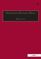 Performing Baroque Music 1574670433 Book Cover