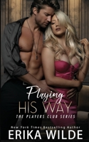 Playing His Way 1986490181 Book Cover