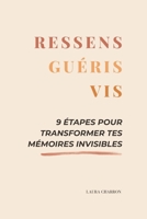 RESSENS GUÉRIS VIS: 9 étapes pour transformer tes mémoires invisibles (French Edition) B0GRWMHJ3T Book Cover