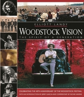 Woodstock Vision: The Spirit of a Generation 0879309652 Book Cover