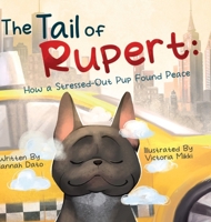 The Tail of Rupert: How a Stressed-Out Pup Found Peace B0FJQJV21Q Book Cover