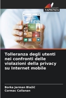 Tolleranza degli utenti nei confronti delle violazioni della privacy su Internet mobile (Italian Edition) 6206821021 Book Cover