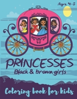 Princesses Black & Brown Girls Coloring Book for kids ages 4-8 B08BDZ2CZ4 Book Cover