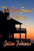 The Best Sunset in Venice 1611791774 Book Cover