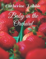 Baby in the Orchard 1088414583 Book Cover