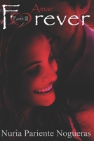 Amar Forever: Parte III de la Saga Forever 1539384535 Book Cover