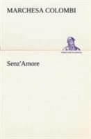 Senz' Amore 1480021318 Book Cover