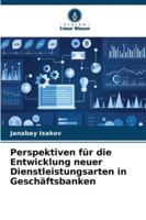 Perspektiven für die Entwicklung neuer Dienstleistungsarten in Geschäftsbanken (German Edition) 6203918369 Book Cover