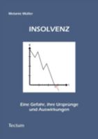 Insolvenz - Eine Gefahr, ihre Ursprünge und Auswirkungen 3828889794 Book Cover
