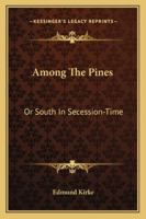 Among the Pines 1545341303 Book Cover