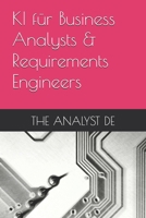 KI für Business Analysts & Requirements Engineers (German Edition) B0FB3LFRNS Book Cover