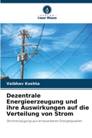 Dezentrale Energieerzeugung und ihre Auswirkungen auf die Verteilung von Strom (German Edition) 6208856248 Book Cover