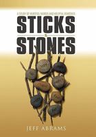 Sticks and Stones: A Study of Hurtful Words and Helpful Remedies 0983540608 Book Cover