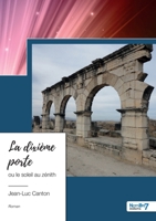 La dixième porte ou le soleil au zénith 2383518697 Book Cover