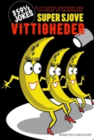 Super Sjove Vittigheder: 359 1/2 Jokes 1686652046 Book Cover