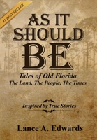 As It Should Be: Tales of Old Florida 1645707148 Book Cover